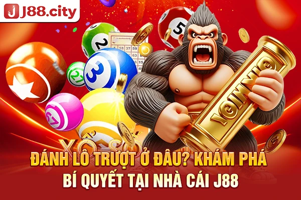 Đánh lô trượt ở đâu